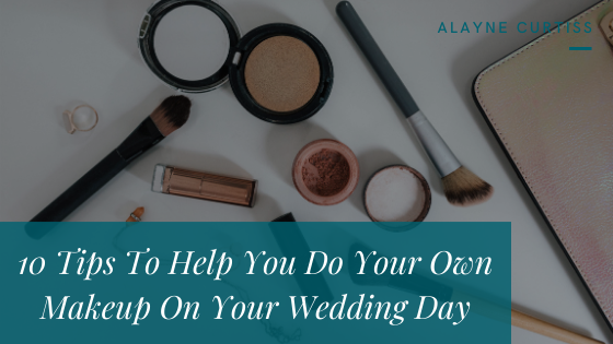 10 Tips To Help You Do Your Own Makeup On Your Wedding Day