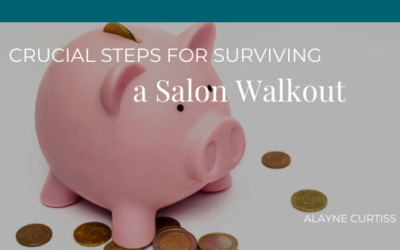 Crucial Steps for Surviving a Salon Walkout