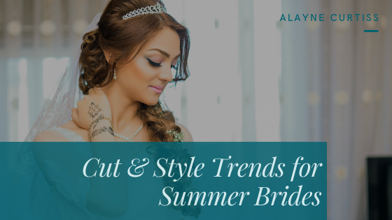 Cut & Style Trends for Summer Brides