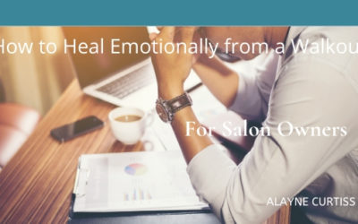 Healing Emotionally from A Salon Walkout